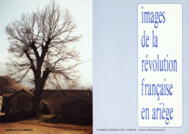 Première de couverture de la publication "Images de la Révolution française en Ariège" qui comporte une photographie d'un arbre de la liberté. - Agrandir l'image, fenêtre modale